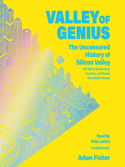Title details for Valley of Genius by Adam Fisher - Wait list